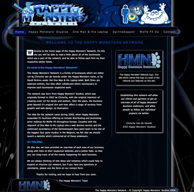 Website designed to promote the network of sites run by or associated with Happy Monsters' Studios. The site was put online 2010.